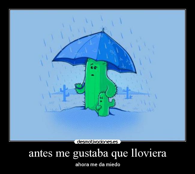 antes me gustaba que lloviera - 