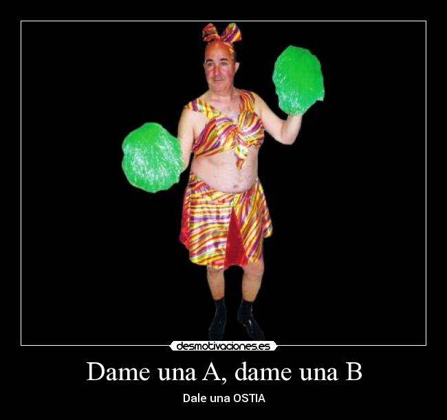 Dame una A, dame una B -