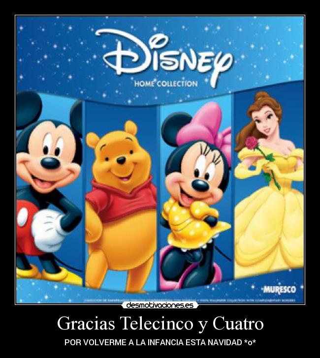 Gracias Telecinco y Cuatro - POR VOLVERME A LA INFANCIA ESTA NAVIDAD *o*