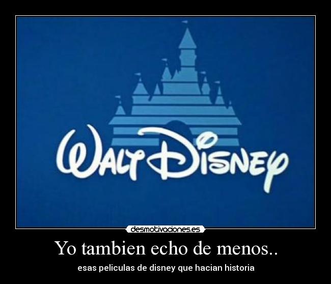 Yo tambien echo de menos.. - 