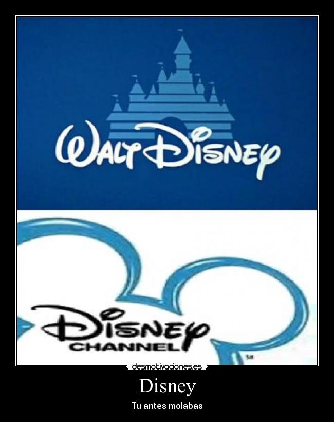 Disney - Tu antes molabas