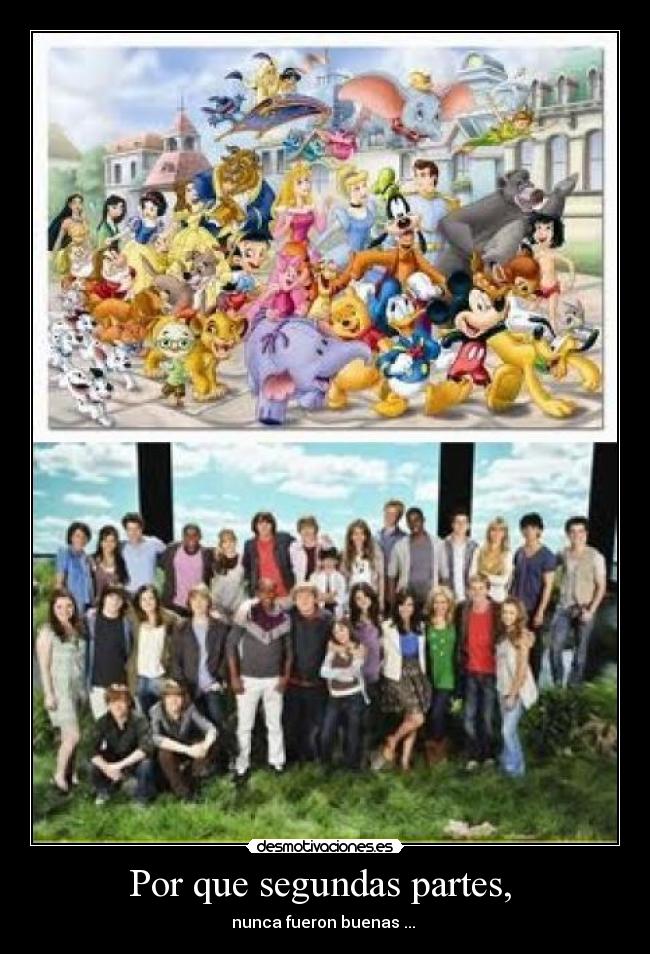 Por que segundas partes, -