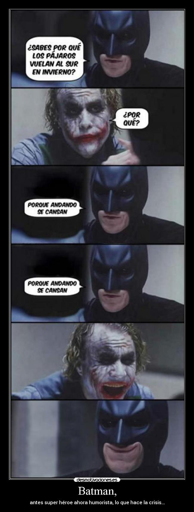 Batman, - antes super héroe ahora humorista, lo que hace la crisis...