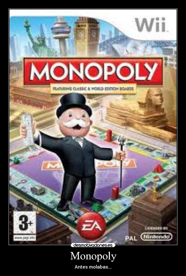 Monopoly - Antes molabas...