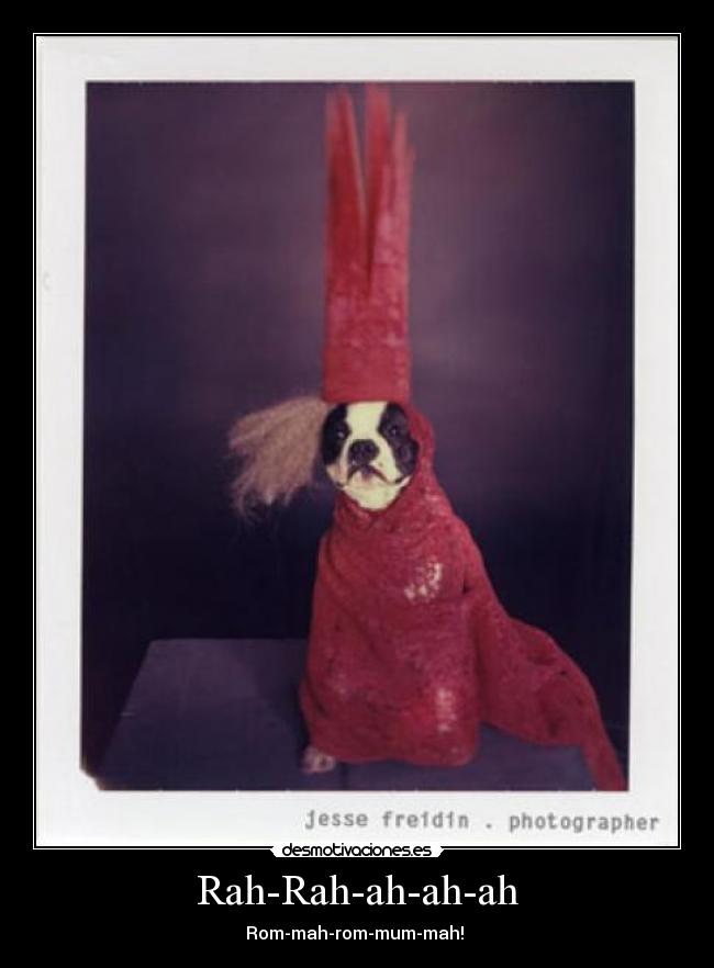 Rah-Rah-ah-ah-ah -