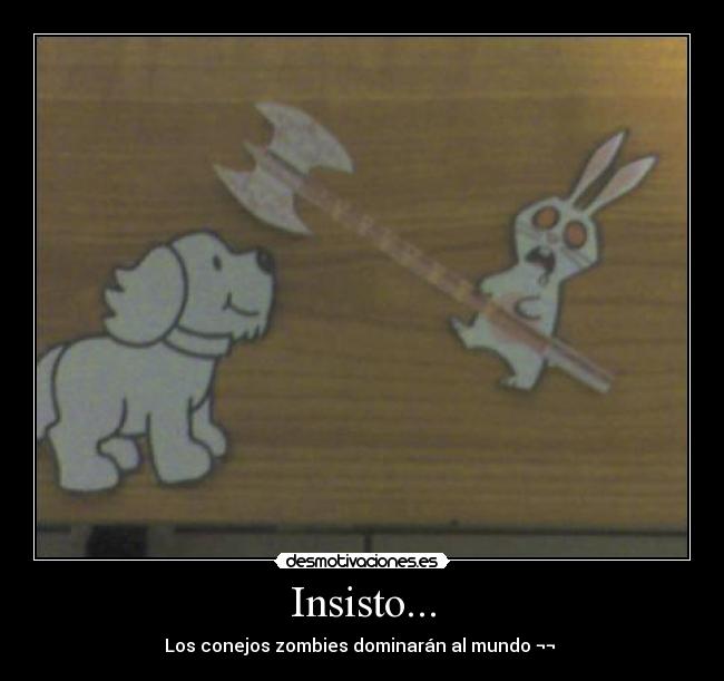 Insisto... - Los conejos zombies dominarán al mundo ¬¬