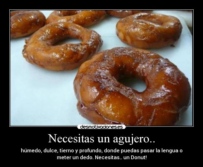 Necesitas un agujero.. - 