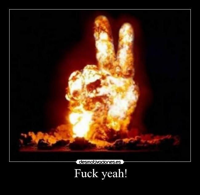 Fuck yeah! - 