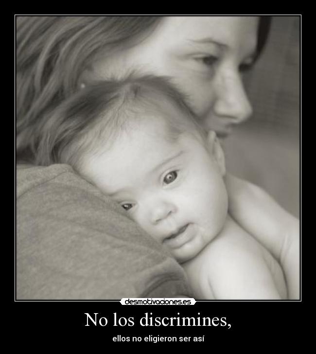 carteles sindrome down todos por una causa desmotivaciones