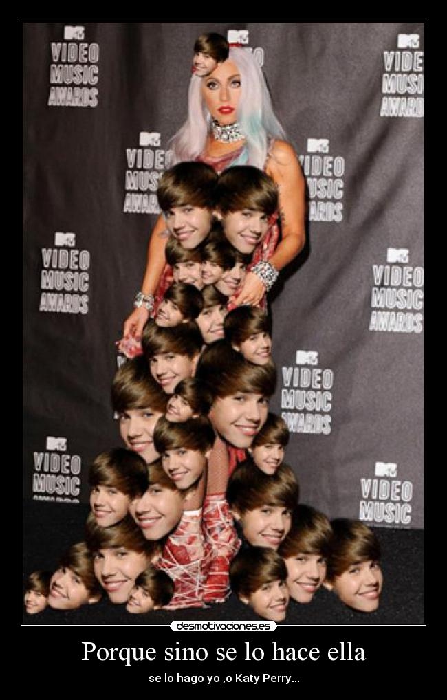 Porque sino se lo hace ella - se lo hago yo ,o Katy Perry...