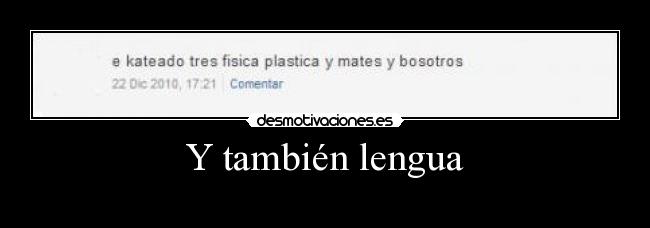 Y también lengua -