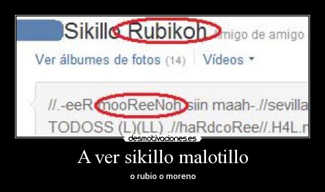A ver sikillo malotillo -