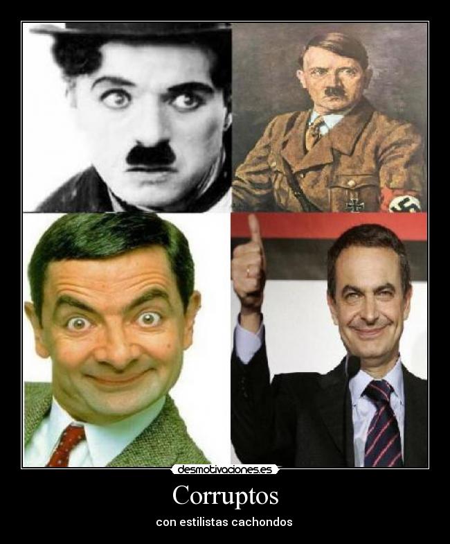 carteles corruptosbixoooozapaterodimision desmotivaciones