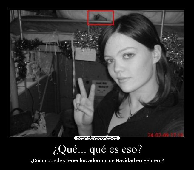 ¿Qué... qué es eso? -