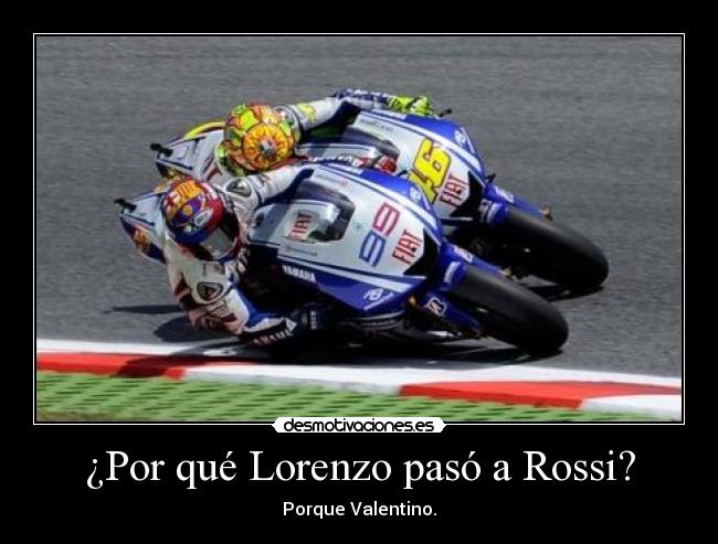 ¿Por qué Lorenzo pasó a Rossi? - 
