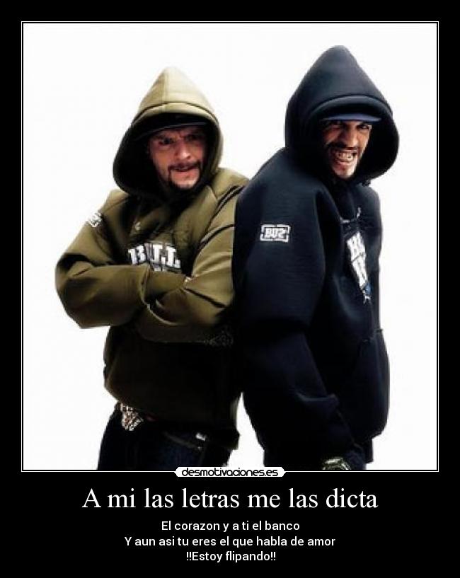 A mi las letras me las dicta -