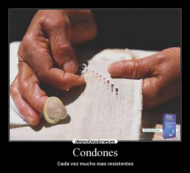 Condones - Cada vez mucho mas resistentes