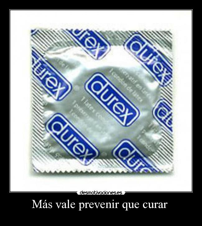 Más vale prevenir que curar  - 