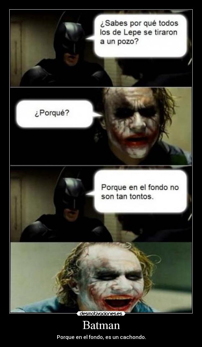 Batman - Porque en el fondo, es un cachondo.