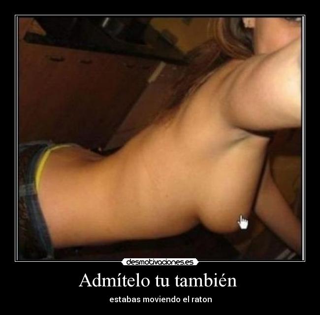 Admítelo tu también -