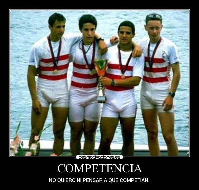 COMPETENCIA - NO QUIERO NI PENSAR A QUE COMPETIAN..