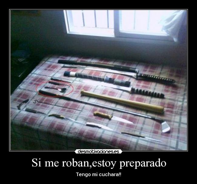 Si me roban,estoy preparado -