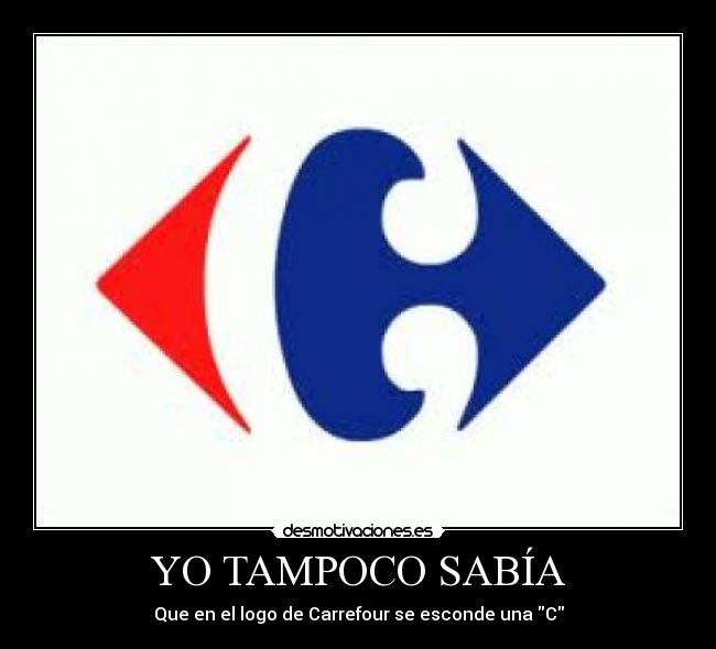 YO TAMPOCO SABÍA - Que en el logo de Carrefour se esconde una C