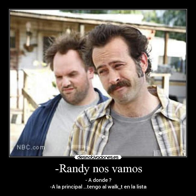 -Randy nos vamos -
