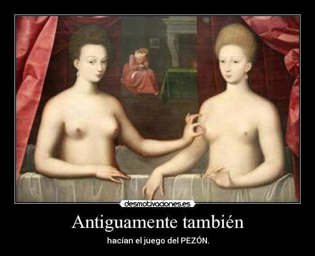 Antiguamente también -