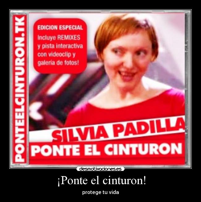 ¡Ponte el cinturon! -