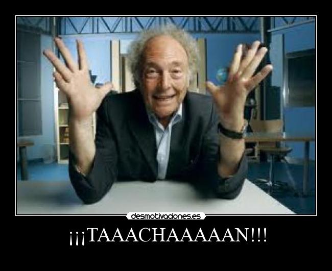 ¡¡¡TAAACHAAAAAN!!! - 