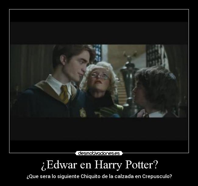 ¿Edwar en Harry Potter? - 
