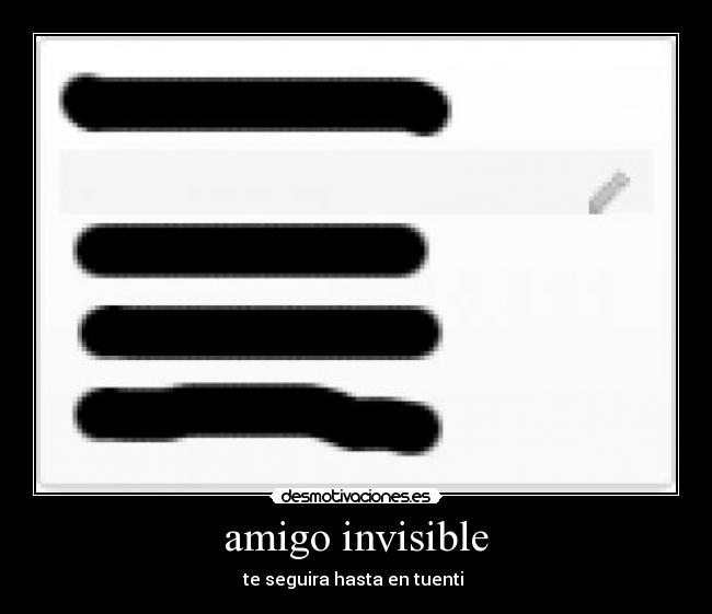 amigo invisible - te seguira hasta en tuenti