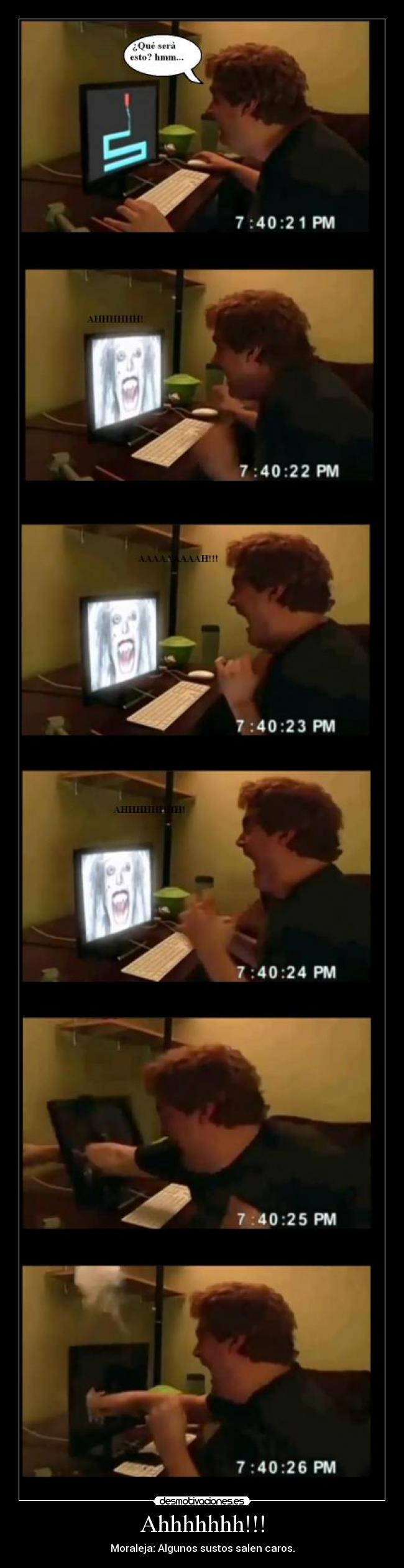 Ahhhhhhh!!! - Moraleja: Algunos sustos salen caros.