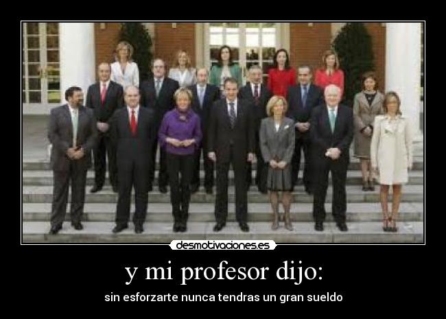 y mi profesor dijo: - 