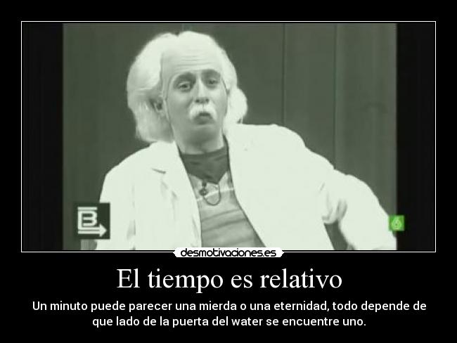 El tiempo es relativo -