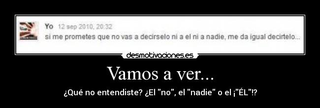 Vamos a ver... -