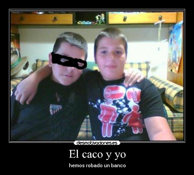 El caco y yo -