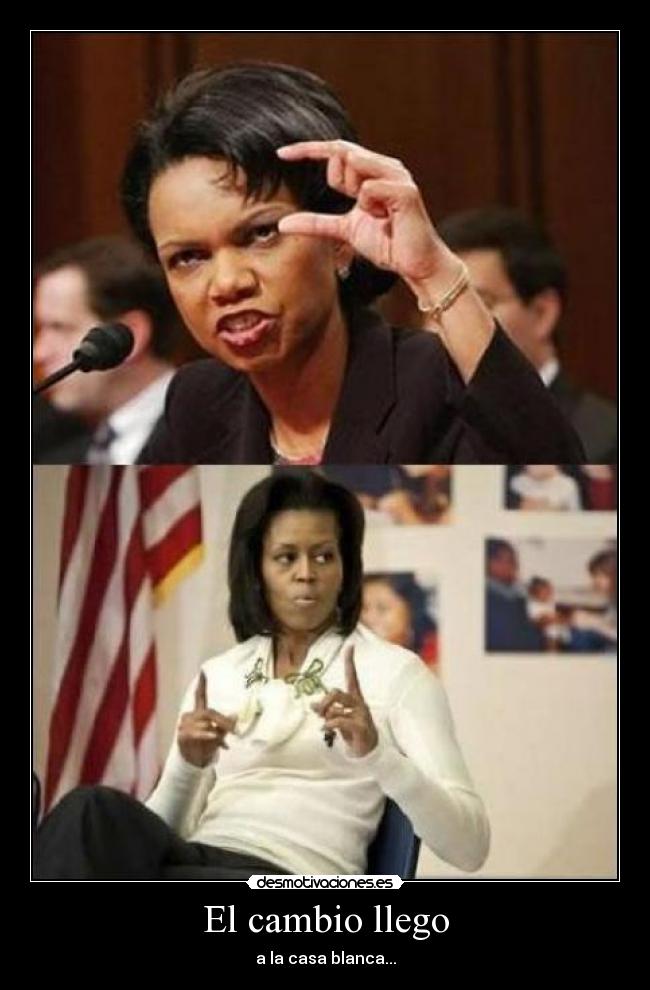 El cambio llego - a la casa blanca...