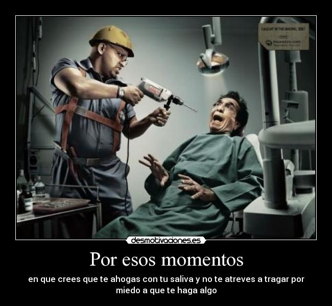 Por esos momentos -
