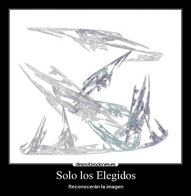 Solo los Elegidos - Reconocerán la imagen