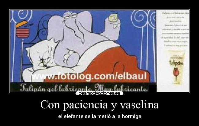 Con paciencia y vaselina -