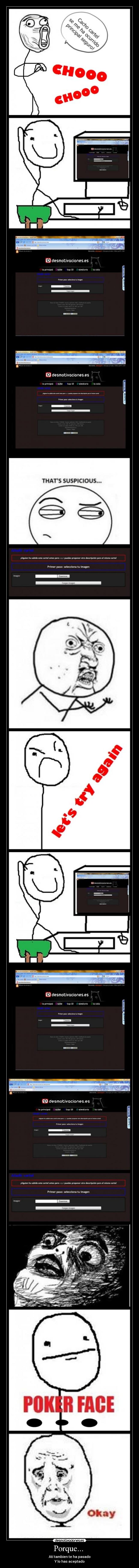 Porque...  - Atí tambien te ha pasado
Y lo has aceptado