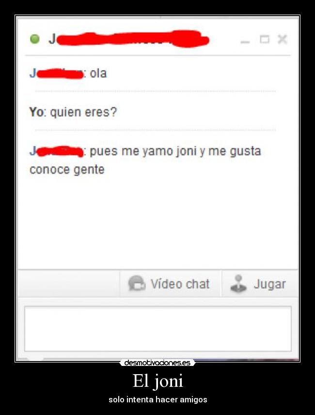 El joni - solo intenta hacer amigos