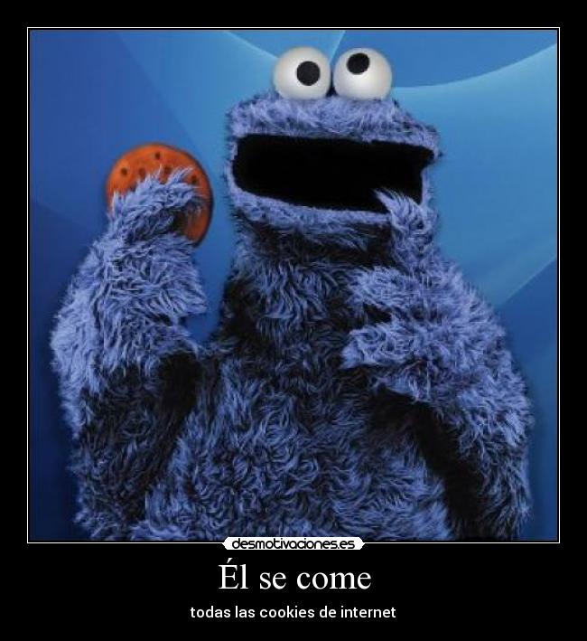 Él se come - todas las cookies de internet