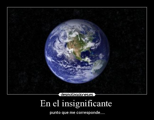 En el insignificante - punto que me corresponde.....