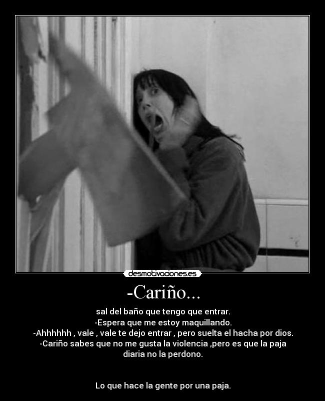 -Cariño... -