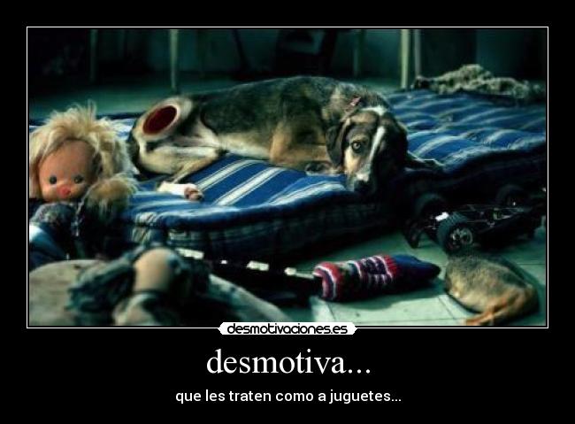 desmotiva... - 