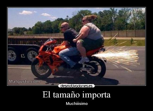 El tamaño importa - Muchiiisimo