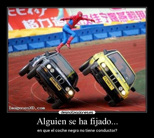 Alguien se ha fijado... - en que el coche negro no tiene conductor?